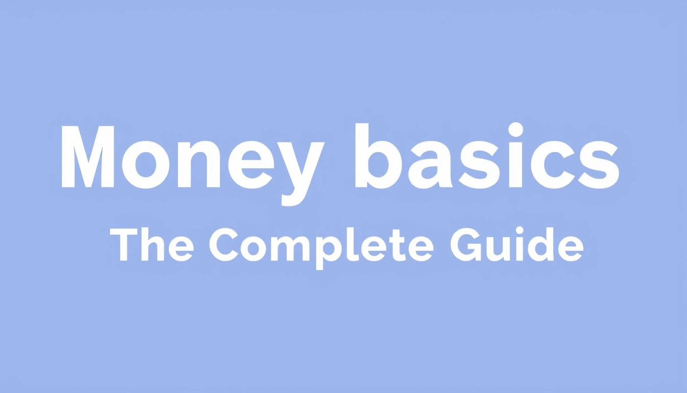 Money basics for teens — The Complete Guide
